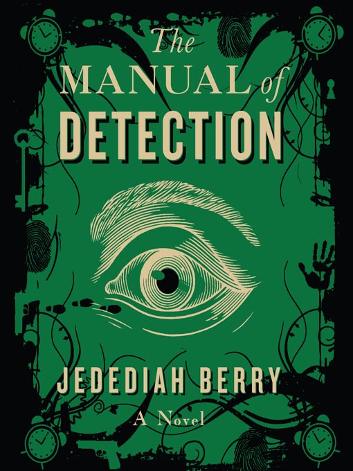 Title details for The Manual of Detection by Jedediah Berry - Available